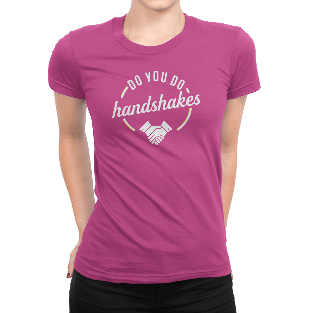 Do You Do Handshakes - Ladies T-Shirt Berry