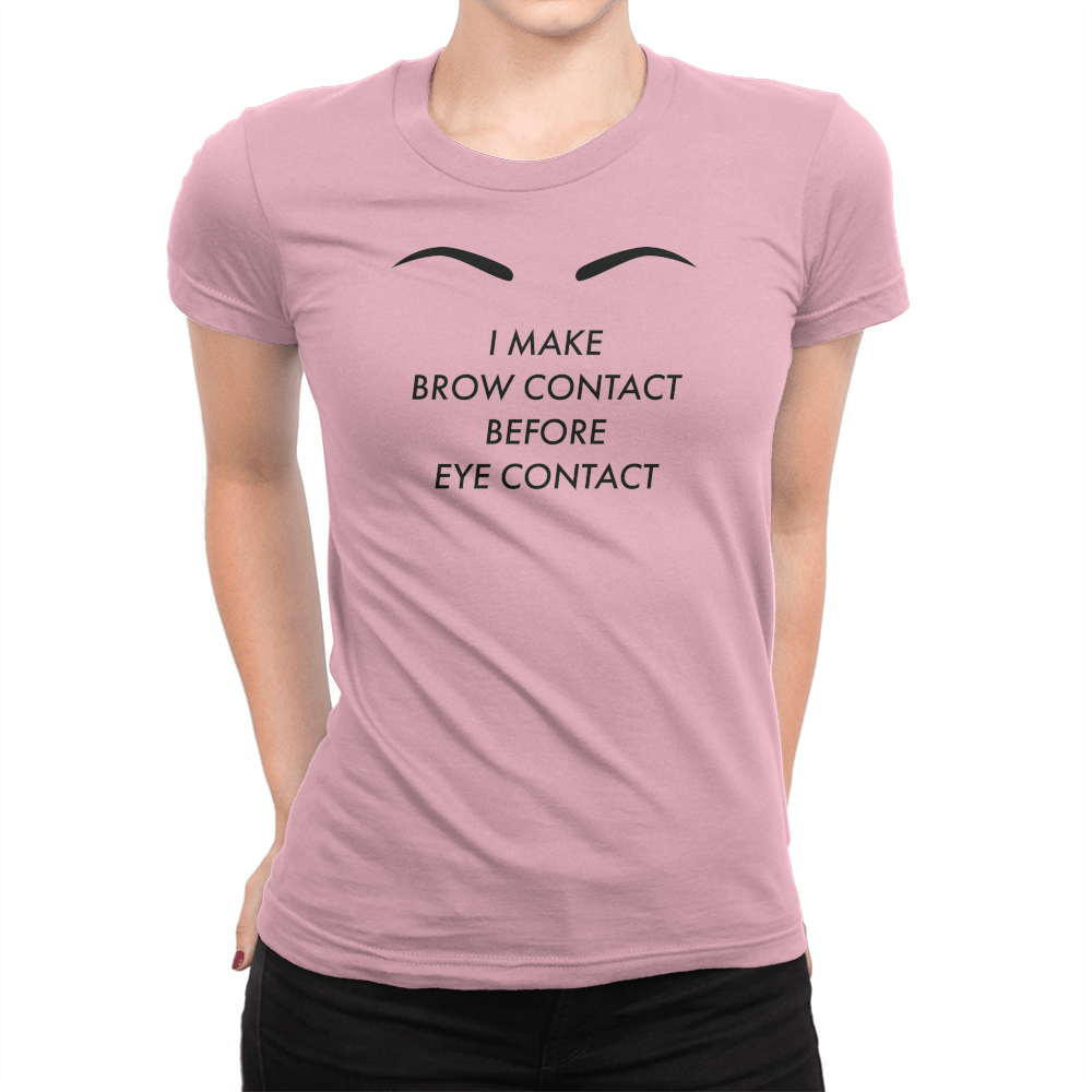 Brow Contact - Ladies T-Shirt Pink