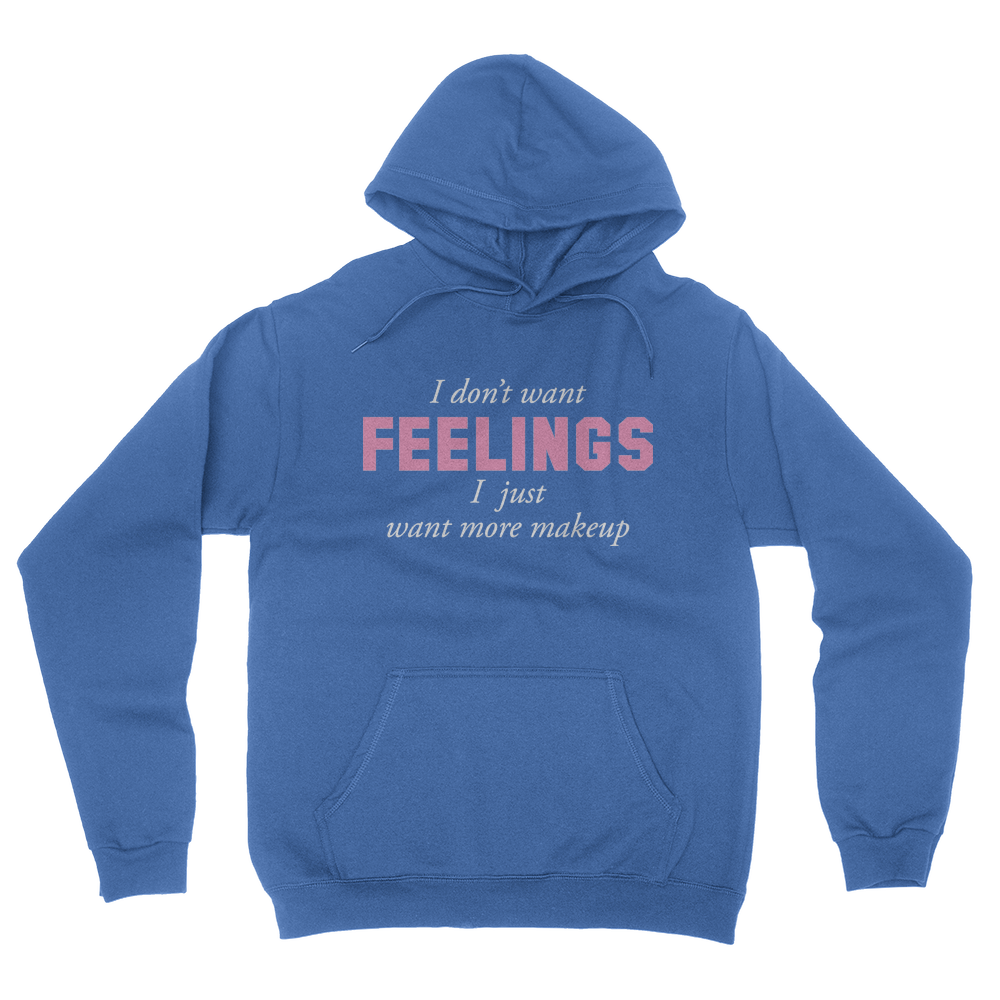 I Don't Want Feelings - Unisex Pullover Hoodie Royal Blue