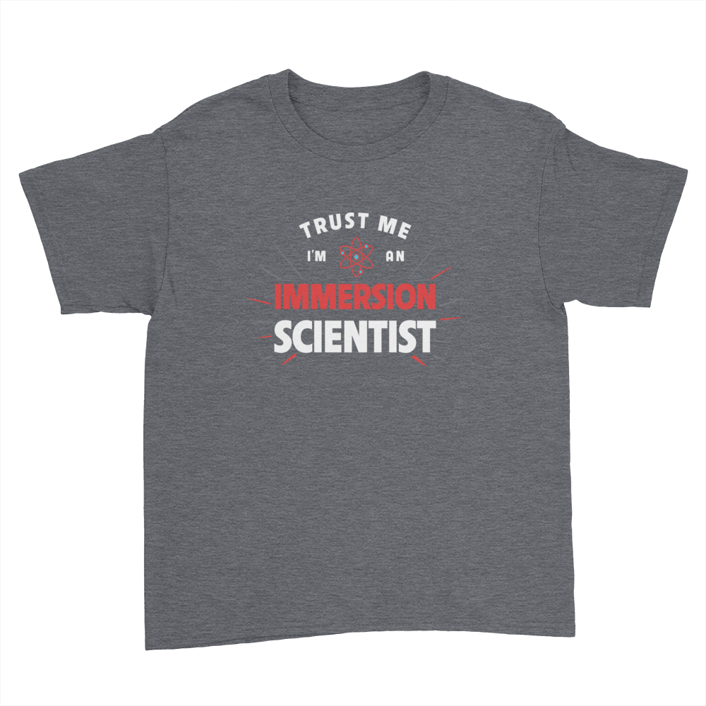 Trust Me, I'm an Immersion Scientist - Kids Youth T-Shirt Dark Heather