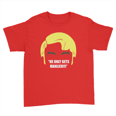 He Only Gets Manlier - Kids Youth T-Shirt Red