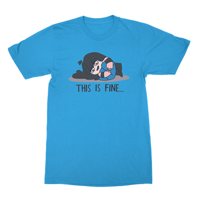 This is Fine... Unisex T-Shirt