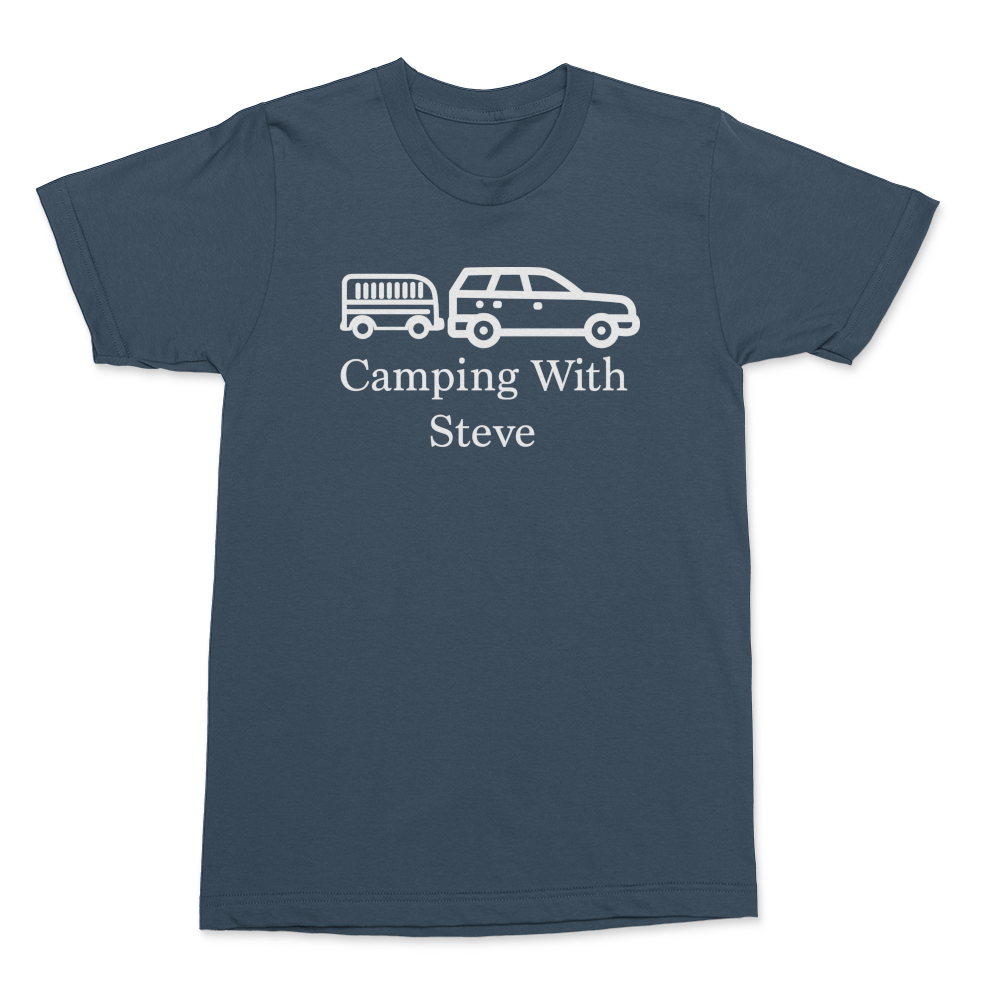 Camping with Steve Trailer Shirt