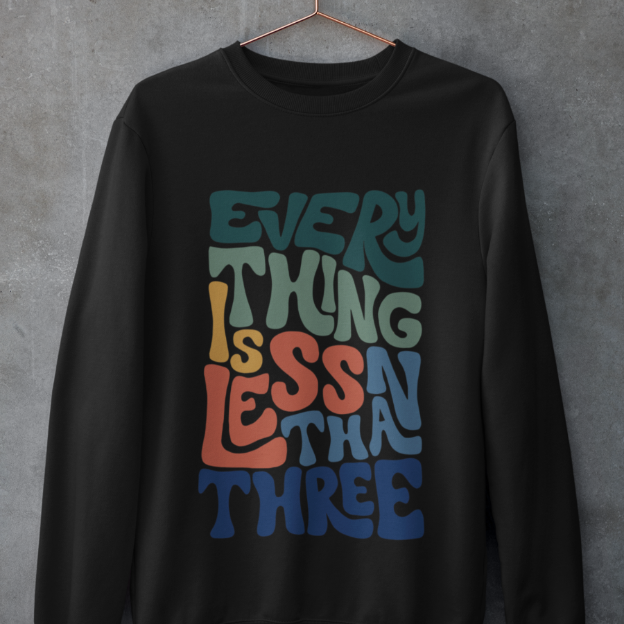Everything is Less Than Three Sweater