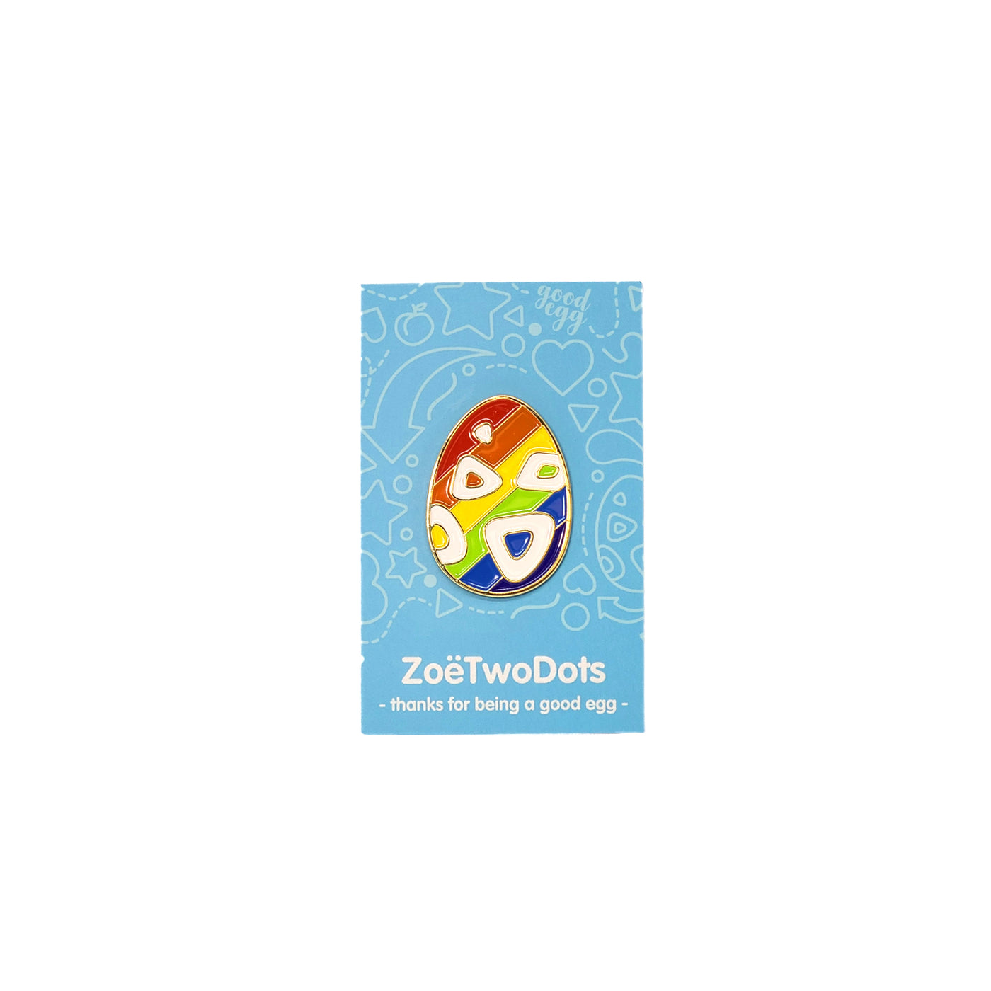 ZoeTwoDots - Pride Good Egg Pin